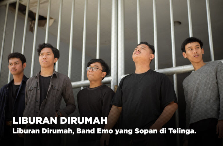 Liburan Dirumah, Band Emo yang Sopan di Telinga